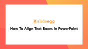 11_How To Align Text Boxes In PowerPoint